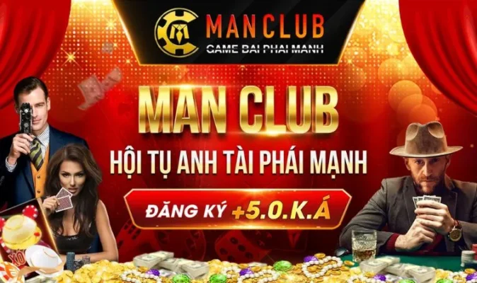 Manclub – Cổng Game HOT, Cơ Hội Làm Giàu Không Tưởng