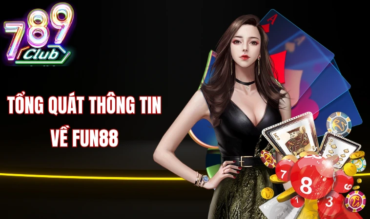 Tổng quát thông tin về Fun88